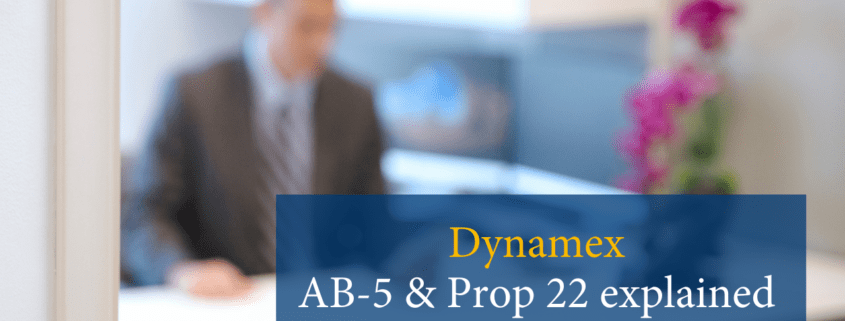 Dynamex, AB-5 and Prop 22 explained
